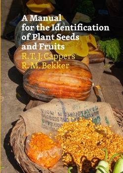 Hardcover A Manual for the Identification of Plant Seeds and Fruits: Second Revised Edition Book