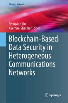 Hardcover Blockchain-Based Data Security in Heterogeneous Communications Networks Book