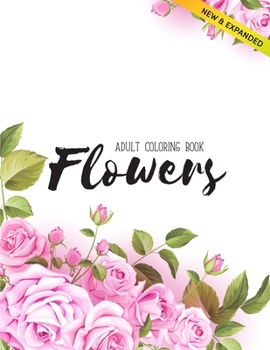 Paperback Flowers Coloring Book: An Adult Coloring Book with Flower Collection, Stress Relieving Flower Designs for Relaxation (Volume 2) Book