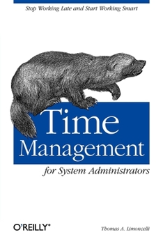 Paperback Time Management for System Administrators: Stop Working Late and Start Working Smart Book