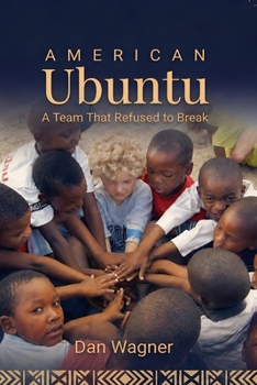 Paperback American Ubuntu: A Team That Refused to Break Book