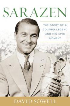 Paperback Sarazen: The Story of a Golfing Legend and His Epic Moment Book