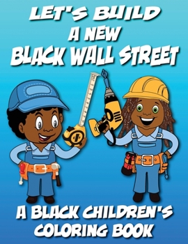 Paperback Let's Build a New Black Wall Street: Coloring Book