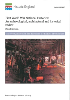 Paperback First World War National Factories: An Archaeological, Architectural and Historical Review Book