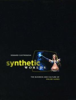 Paperback Synthetic Worlds: The Business and Culture of Online Games Book
