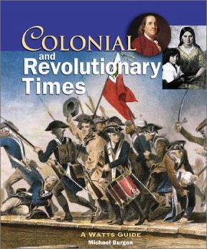 Library Binding Colonial and Revolutionary Times: A Watts Guide Book