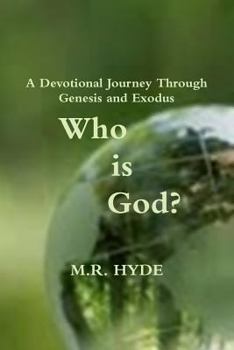 Paperback Who Is God? A Devotional Journey Through Genesis and Exodus Book