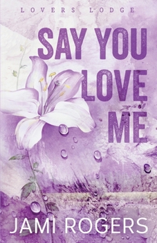 Say You Love Me (Discreet Edition)