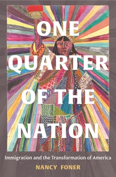 Hardcover One Quarter of the Nation: Immigration and the Transformation of America Book
