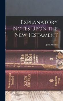 Hardcover Explanatory Notes Upon the New Testament Book