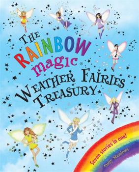 The Weather Fairies Complete Set, Books 1-7: Crystal the Snow Fairy, Abigail the Breeze Fairy, Pearl the Cloud Fairy, Goldie the Sunshine Fairy, Evie the Mist Fairy, Storm the Lightning Fairy, and Hay - Book  of the Weather Fairies
