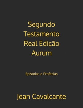 Paperback Segundo Testamento Real Edição Aurum: Epístolas e Profecias [Portuguese] Book