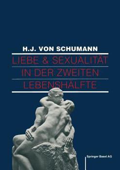 Paperback Liebe Und Sexualität in Der Zweiten Lebenshälfte: Problemlösungen Und Behandlungen [German] Book