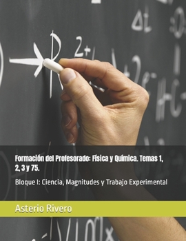 Paperback Formación del Profesorado: Física y Química. Temas 1, 2, 3 y 75.: Bloque I: Ciencia, Magnitudes y Trabajo Experimental [Spanish] Book