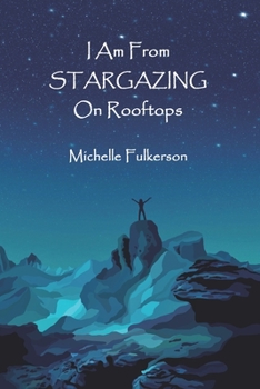 Paperback I Am From Stargazing On Rooftops: Through Adversity to the Stars Book