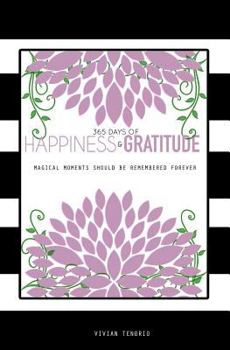 Paperback 365 Days of Happiness & Gratitude: Five Minutes a Day to a Happier You - Berry Berries Book