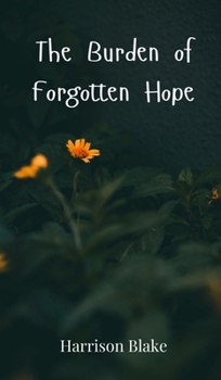 Hardcover The Burden of Forgotten Hope Book