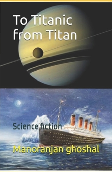 Paperback To Titanic from Titan: Science fiction Book