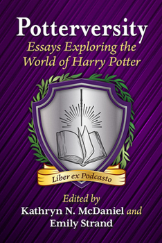 Paperback Potterversity: Essays Exploring the World of Harry Potter Book