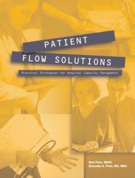 Paperback Patient Flow Solutions: Practical Strategies for Hospital Capacity Management [With CDROM] Book