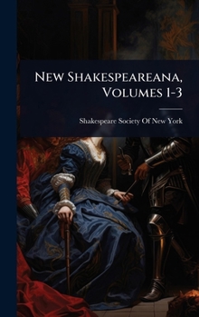 Hardcover New Shakespeareana, Volumes 1-3 Book