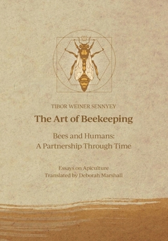 Paperback The Art of Beekeeping Bees and Humans: A Partnership Through Time Book