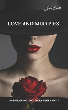 Paperback Love and Mud Pies: An Intriguing love story with a twist Book