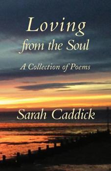 Paperback Loving from the Soul: A Collection of Poems Book
