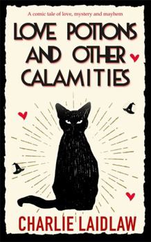 Paperback Love Potions and Other Calamities Book