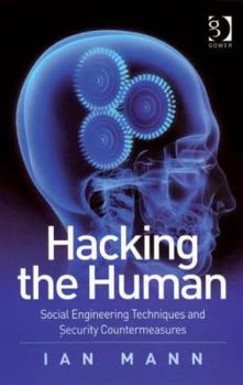 Hardcover Hacking the Human: Social Engineering Techniques and Security Countermeasures Book