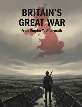 Paperback Britain'S Great War: From Empire To Aftermath Book