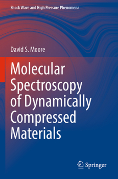 Paperback Molecular Spectroscopy of Dynamically Compressed Materials Book