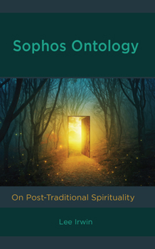 Hardcover Sophos Ontology: On Post-Traditional Spirituality Book