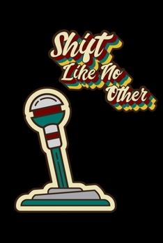 Paperback Shift Like No Other: 6x9 120 pages lined - Your personal Diary Book