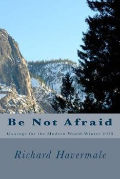 Paperback Be Not Afraid: Courage for the Modern World-Winter 2018 Book