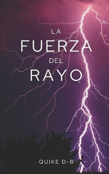 Paperback La fuerza del rayo [Spanish] Book