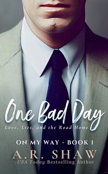 One Bad Day: Love, Lies, and the Road Home (On My Way)