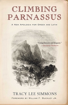 Hardcover Climbing Parnassus: A New Apologia for Greek and Latin Book