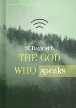 Hardcover 90 Days with the God Who Speaks Book