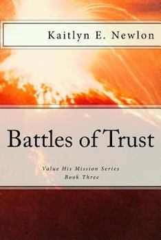 Paperback Battles of Trust: Value His Mission Series Book