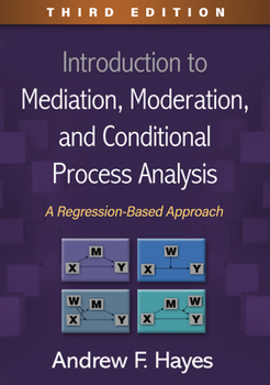 Hardcover Introduction to Mediation, Moderation, and Conditional Process Analysis: A Regression-Based Approach Book