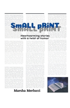 Paperback Small Print: Heartwarming stories with a twist of humor Book