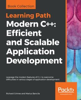 Paperback Modern C++: Efficient and Scalable Application Development Book