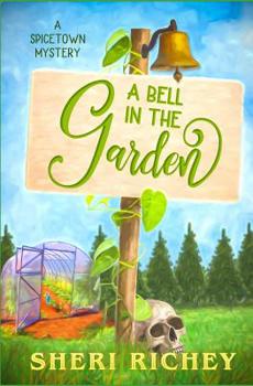 A Bell in the Garden: A Spicetown Mystery - Book #2 of the Spicetown Mysteries