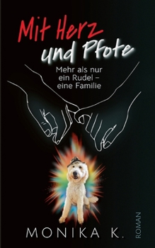 Mit Herz und Pfote: Mehr als nur ein Rudel - eine Familie