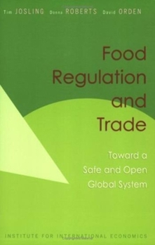Paperback Food Regulation and Trade: Toward a Safe and Open Global System Book