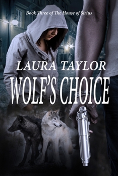 Wolf's Choice - Book #3 of the House of Sirius