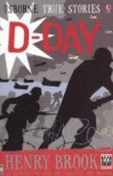 True Stories of D-day (True Adventure Stories) - Book  of the Usborne True Stories