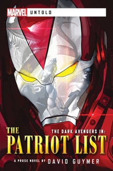 Paperback Dark Avengers: The Patriot List: A Marvel: Untold Novel Book