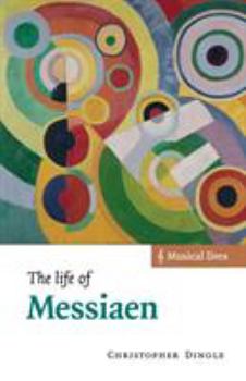 Paperback The Life of Messiaen Book